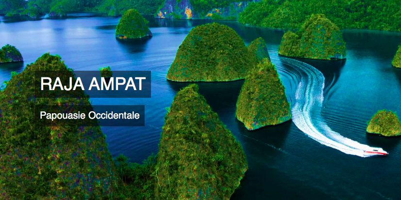 Raja_Ampat_Papouasie-Indonesie @Wonderful Indonesia
