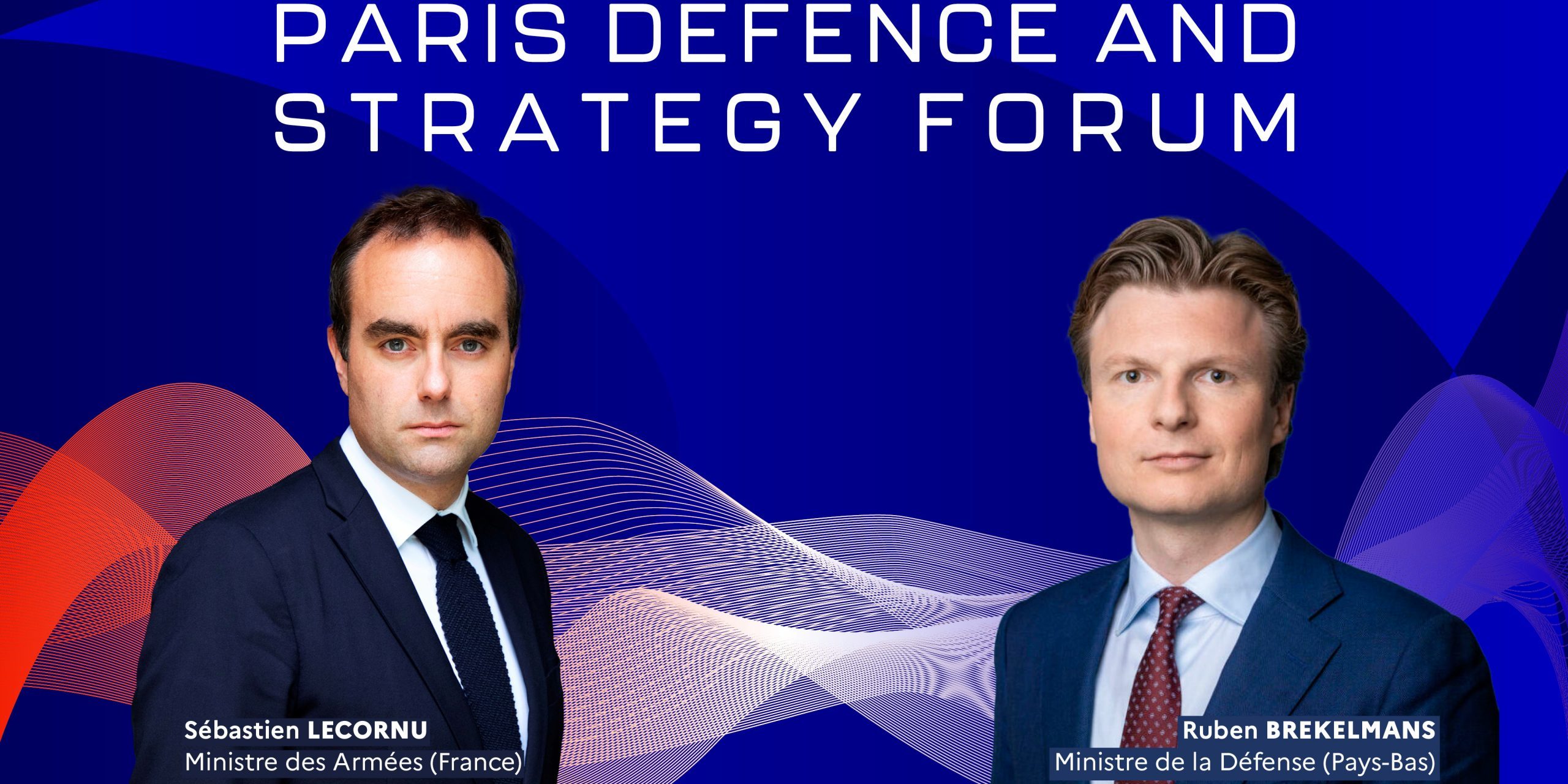 Paris Defence and Strategy Forum 11-13 mars 2025 avec Sébastien LECORNU et Ruben Brekelmans – Ministres © ACADEM
