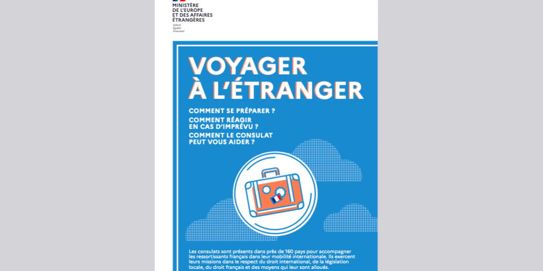 France Diplomatie – Comment réagir en cas d’imprévu à l’étranger ?