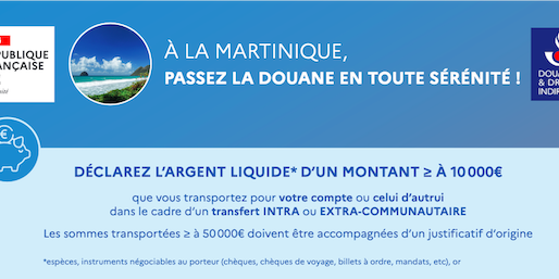 Martinique – passez la douane en toute sérénité © Droits & Douanes Indirects (DGDDI)